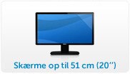 Skærme op til  50 cm(20'')